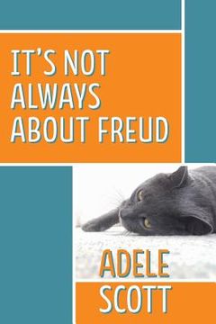 portada It's Not Always About Freud (en Inglés)