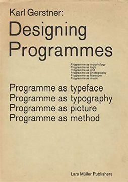portada Karl Gerstner: Designing Programmes: Programme as Typeface, Typography, Picture, Method 