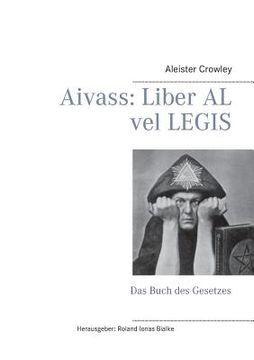 portada Aivass: Liber Al vel Legis: Das Buch des Gesetzes (en Alemán)