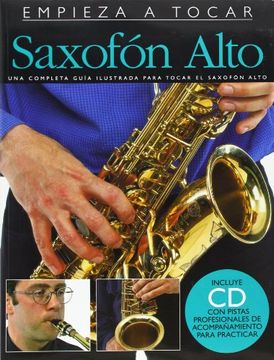 portada Empieza a Tocar Saxofon Alto (Incluye cd)