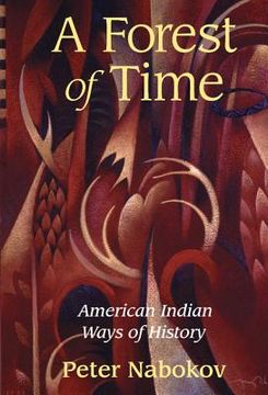 portada A Forest of Time: American Indian Ways of History (en Inglés)