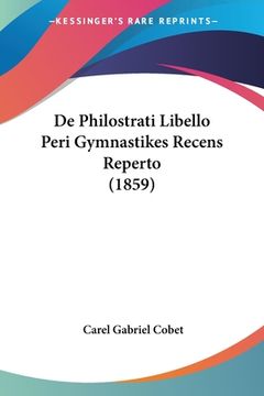 portada De Philostrati Libello Peri Gymnastikes Recens Reperto (1859) (en Latin)