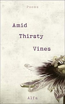 portada Amid Thirsty Vines: Poems (en Inglés)