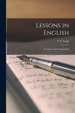 portada Lessons in English: Grammar and Composition (en Inglés)