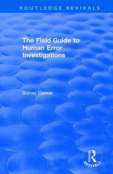 portada The Field Guide to Human Error Investigations (en Inglés)