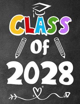 portada Class of 2028: Funny Back To School notebook, Gift For Girls and Boys,109 College Ruled Line Paper, Cute School Notebook, School Comp