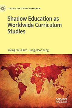 portada Shadow Education as Worldwide Curriculum Studies (Curriculum Studies Worldwide) (in English)
