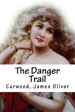 portada The Danger Trail (en Inglés)