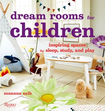 portada Dream Rooms for Children: Inspiring Spaces for Sleep, Study, and Play (en Inglés)