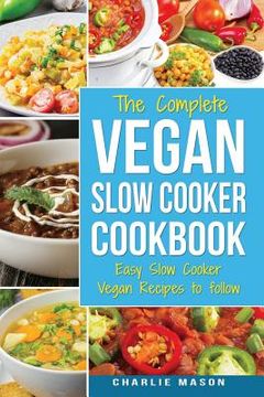 portada Vegan Slow Cooker Recipes: Healthy Cookbook and Super Easy Vegan Slow Cooker Recipes To Follow For Beginners Low Carb and Weight Loss Vegan Diet: (en Inglés)