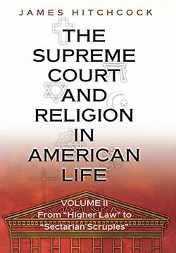 portada The Supreme Court and Religion in American Life: Volume ii, From "Higher Law" to "Sectarian Scruples" (en Inglés)