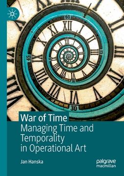 portada War of Time: Managing Time and Temporality in Operational Art (in English)