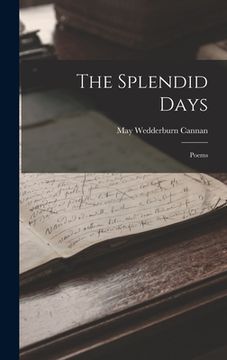 portada The Splendid Days: Poems (en Inglés)