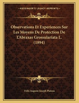 portada Observations Et Experiences Sur Les Moyens De Protection De L'Abraxas Grossulariata L. (1894) (en Francés)