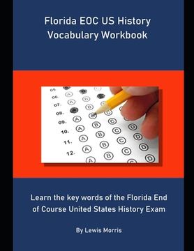 portada Florida EOC US History Vocabulary Workbook: Learn the key words of the Florida End of Course United States History Exam (en Inglés)