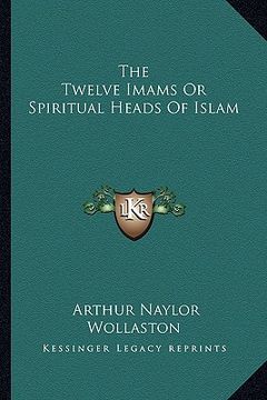 portada the twelve imams or spiritual heads of islam