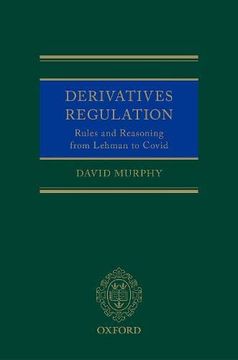 portada Derivatives Regulation: Rules and Reasoning From Lehman to Covid (en Inglés)