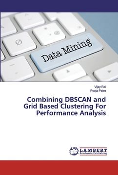 portada Combining DBSCAN and Grid Based Clustering For Performance Analysis (en Inglés)