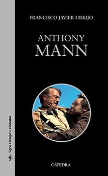 portada Anthony Mann (Signo e Imagen - Signo e Imagen. Cineastas) (in Spanish)