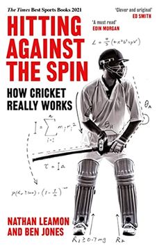 portada Hitting Against the Spin: How Cricket Really Works 