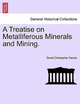 portada a treatise on metalliferous minerals and mining. (en Inglés)