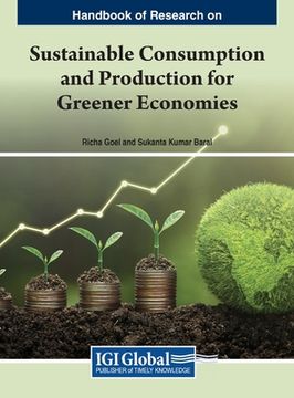portada Handbook of Research on Sustainable Consumption and Production for Greener Economies (en Inglés)