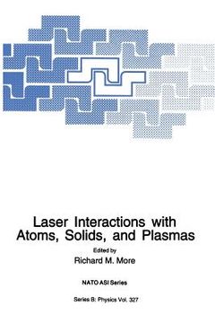 portada Laser Interactions with Atoms, Solids and Plasmas (en Inglés)