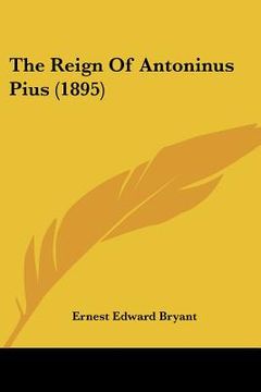 portada the reign of antoninus pius (1895) (in English)