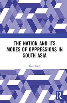 portada The Nation and its Modes of Oppressions in South Asia (en Inglés)