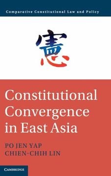 portada Constitutional Convergence in East Asia (Comparative Constitutional law and Policy) (en Inglés)