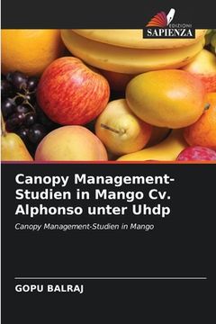 portada Canopy Management-Studien in Mango Cv. Alphonso unter Uhdp (en Alemán)