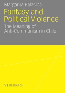 portada Fantasy and Political Violence: The Meaning of Anticommunism in Chile (German and English Edition)