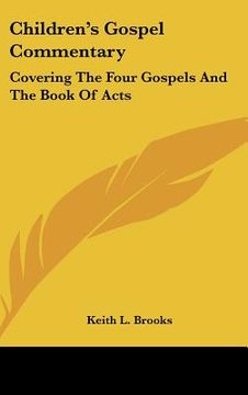 portada children's gospel commentary: covering the four gospels and the book of acts (en Inglés)