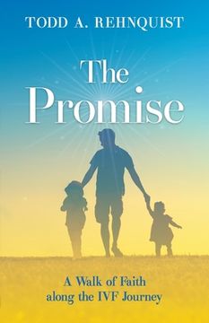 portada The Promise: A walk of faith along the IVF journey (en Inglés)
