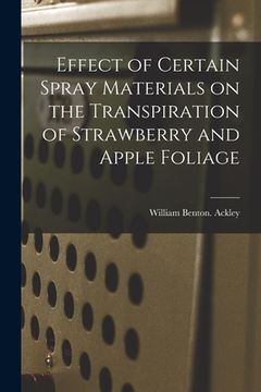 portada Effect of Certain Spray Materials on the Transpiration of Strawberry and Apple Foliage (in English)