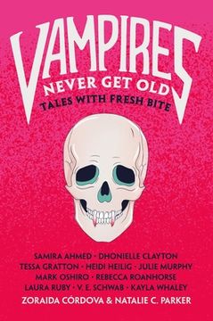 portada Vampires Never get Old: Tales With Fresh Bite: 1 (Untold Legends) 