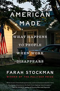 portada American Made: What Happens to People When Work Disappears 