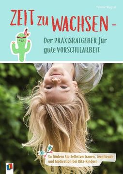 portada Zeit zu Wachsen - der Praxisratgeber für Gute Vorschularbeit (in German)