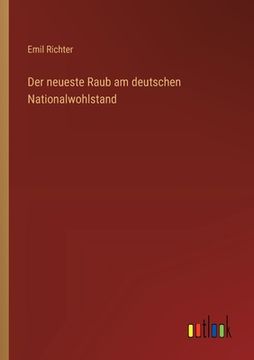 portada Der neueste Raub am deutschen Nationalwohlstand (en Alemán)