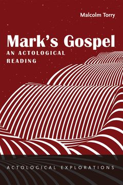 portada Mark's Gospel: An Actological Reading (en Inglés)