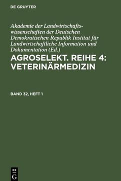 portada Agroselekt. Reihe 4: Veterinärmedizin, Band 32, Heft 1, Agroselekt. Reihe 4: Veterinärmedizin Band 32, Heft 1 (in German)