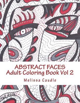 portada Abstract Faces: Adult Coloring Book Vol 2 (en Inglés)