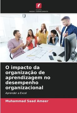 portada O Impacto da Organização de Aprendizagem no Desempenho Organizacional: Aprender a Excel (en Portugués)