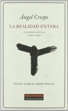 portada La Realidad Entera: Antologia Poetica (1949-1995)