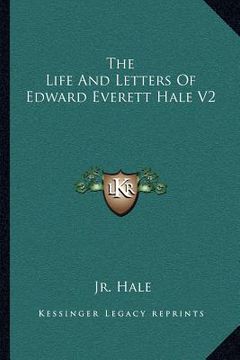 portada the life and letters of edward everett hale v2 (en Inglés)