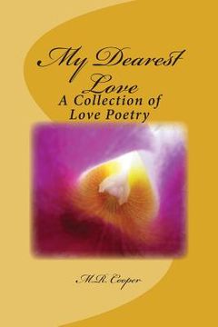 portada My Dearest Love: A Collection of Love Poetry (en Inglés)