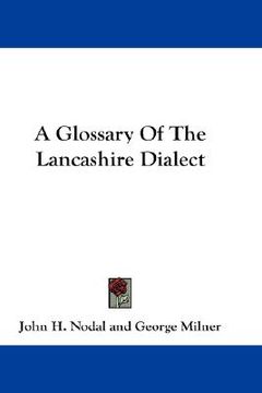 portada a glossary of the lancashire dialect (in English)