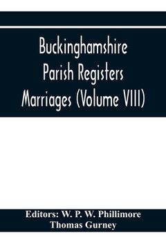portada Buckinghamshire Parish Registers. Marriages (Volume VIII)
