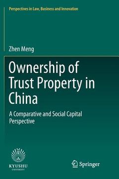 portada Ownership of Trust Property in China: A Comparative and Social Capital Perspective (en Inglés)