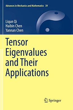 portada Tensor Eigenvalues and Their Applications: 39 (Advances in Mechanics and Mathematics) (en Inglés)